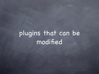 Modular plugins