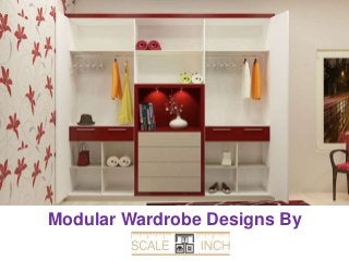Modular Wardrobe Designs By
 