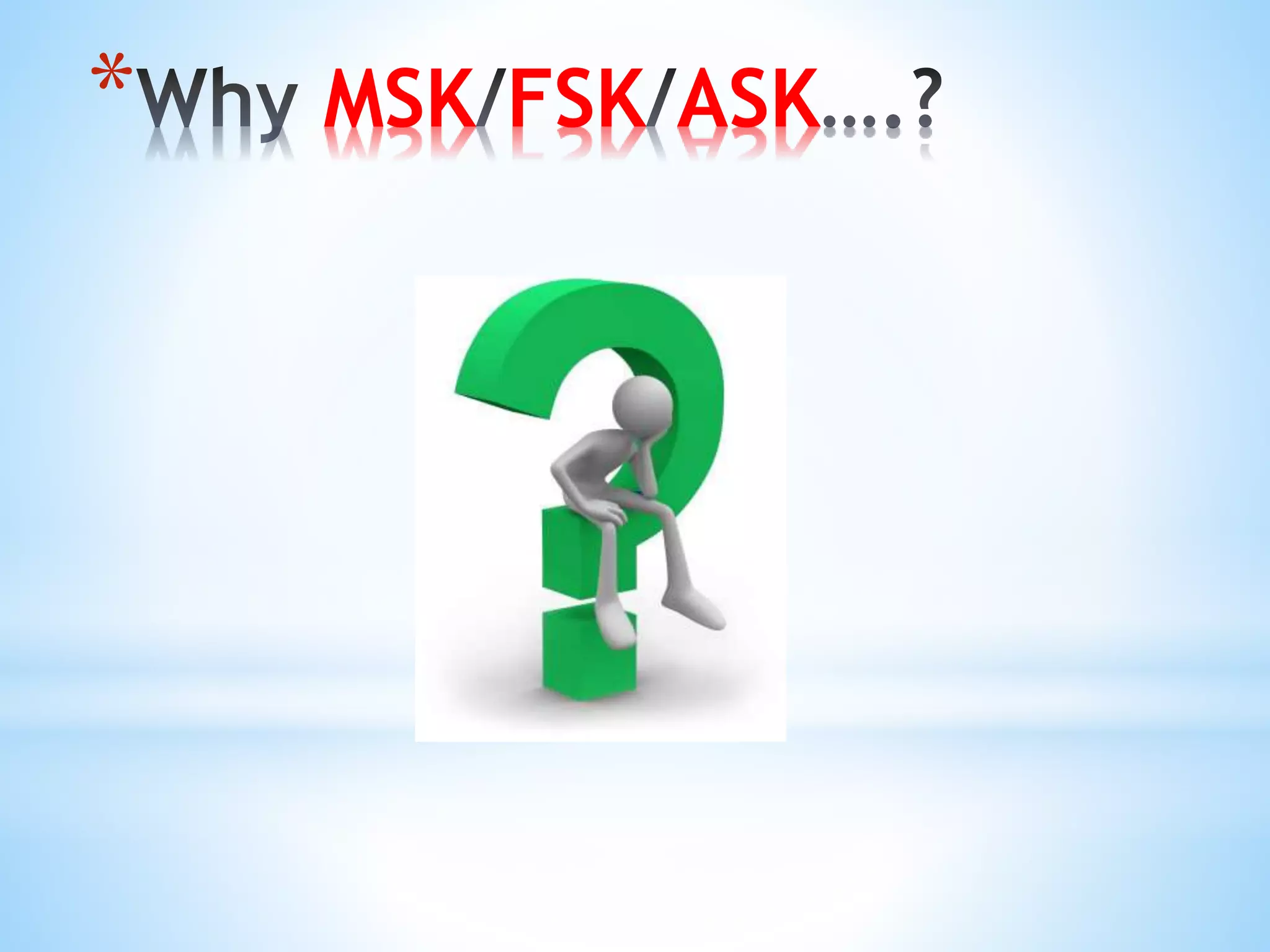 * MSK FSK ASK
 