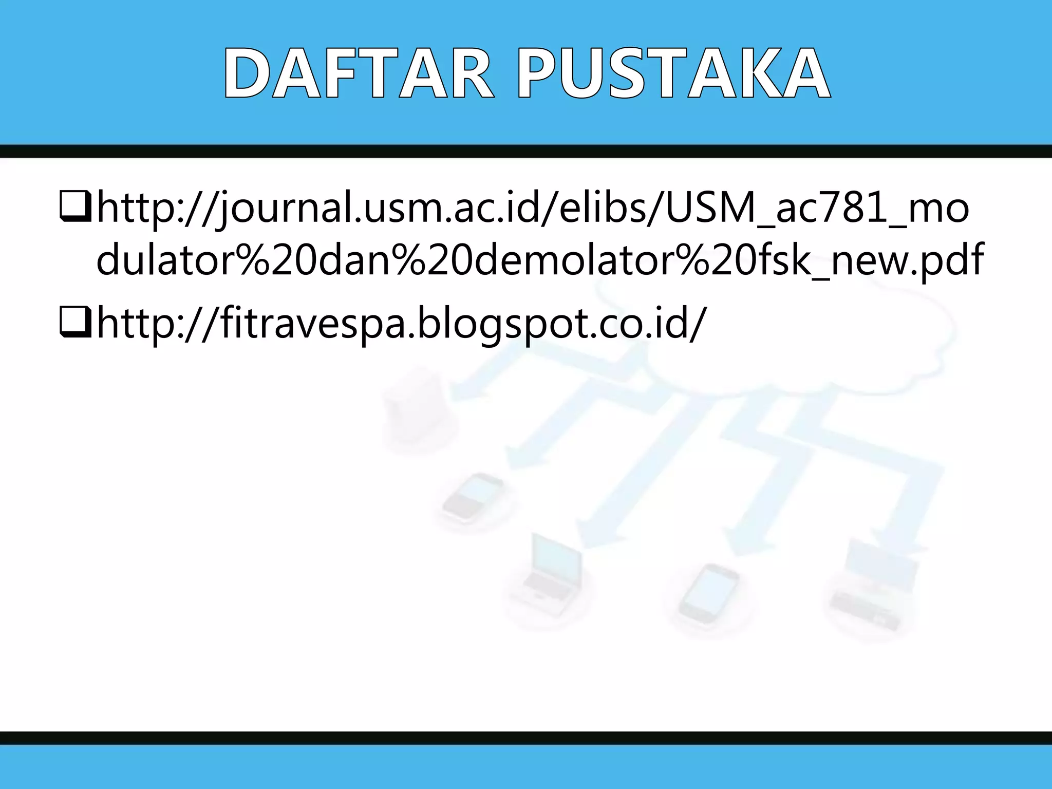Modulator dan demodulator fsk | PPTX