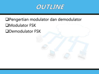 Modulator dan demodulator fsk | PPTX image.