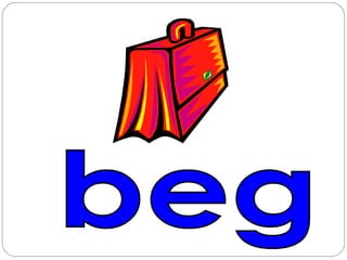 beg 