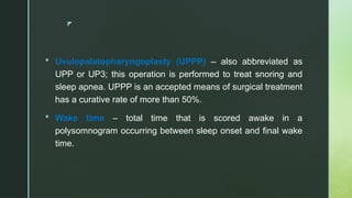 Polysomnography discussion last wednesday | PPTX