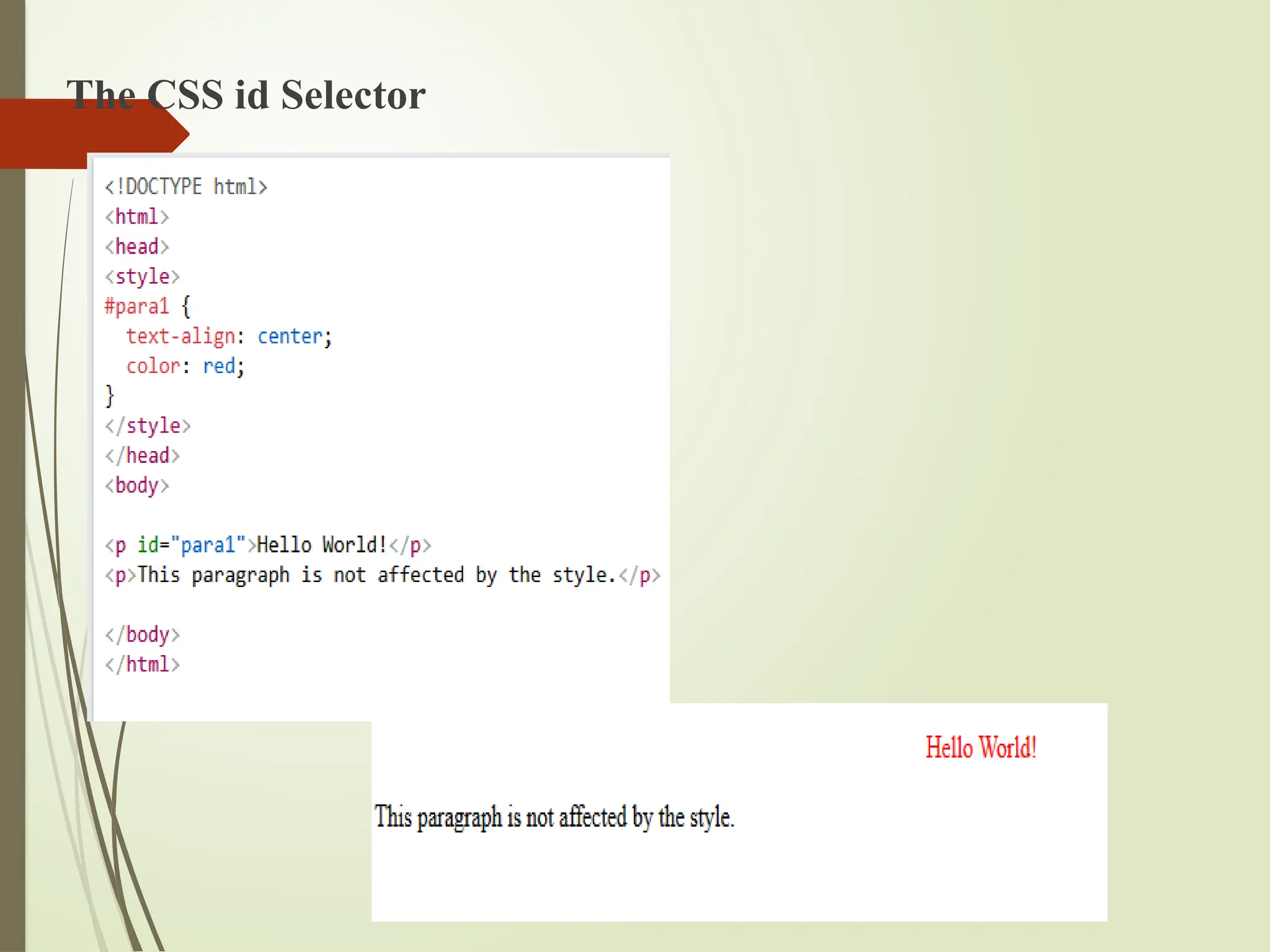The CSS id Selector
 