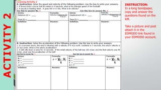 ACTIVITY
2
INSTRUCTION:
In a long bondpaper,
copy and answer the
questions found on the
left.
Take a picture and post
attach it in the
EDMODO link found in
your EDMODO account.
 