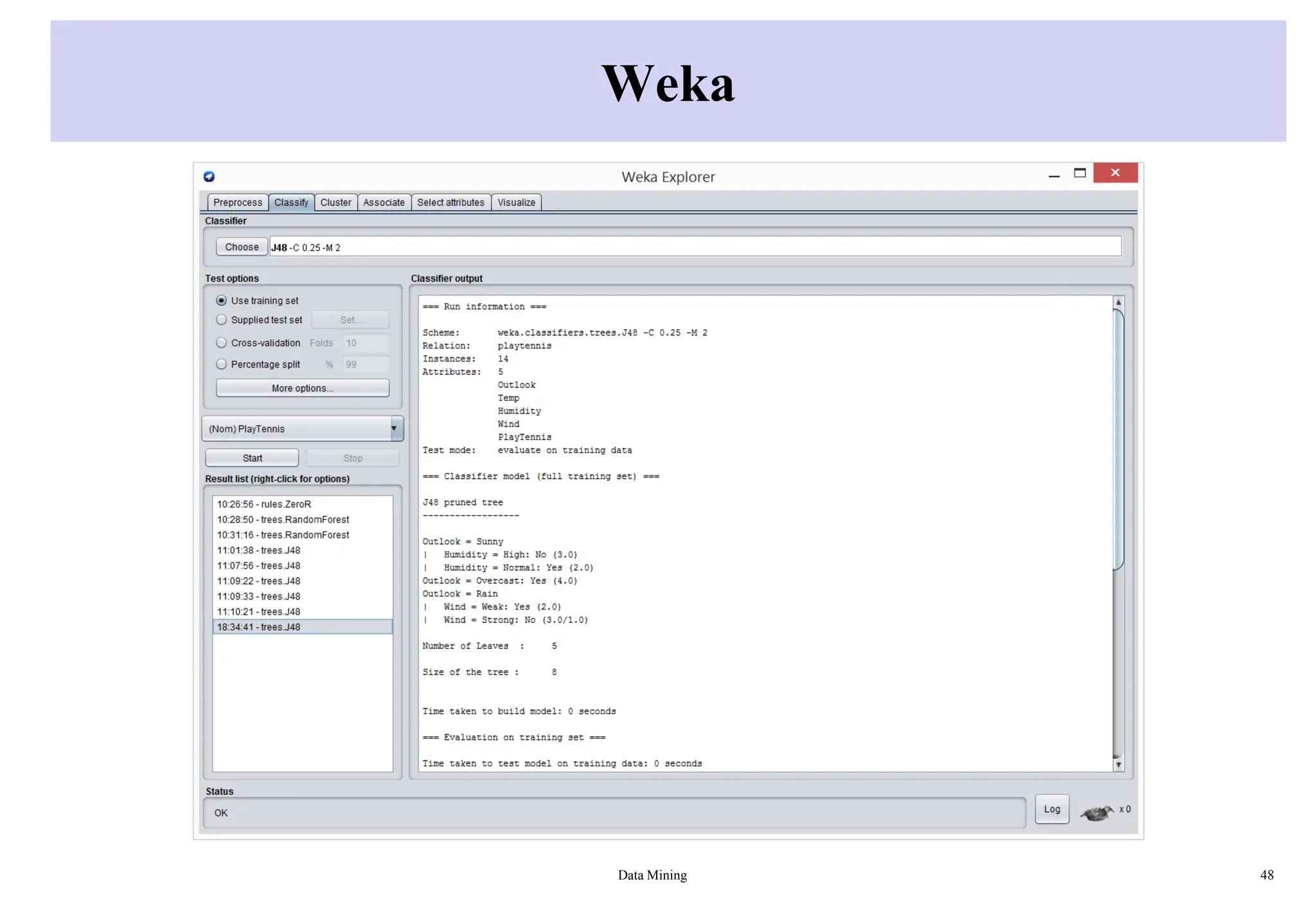 Weka
Data Mining 48
 