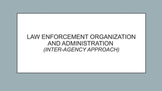 Module-1-LAW-ENFORCEMENT-ORGANIZATION-AND-ADMINISTRATION-1[Replica ...