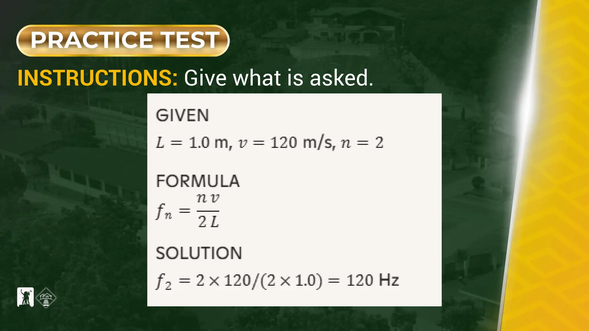 INSTRUCTIONS: Give what is asked.
 
