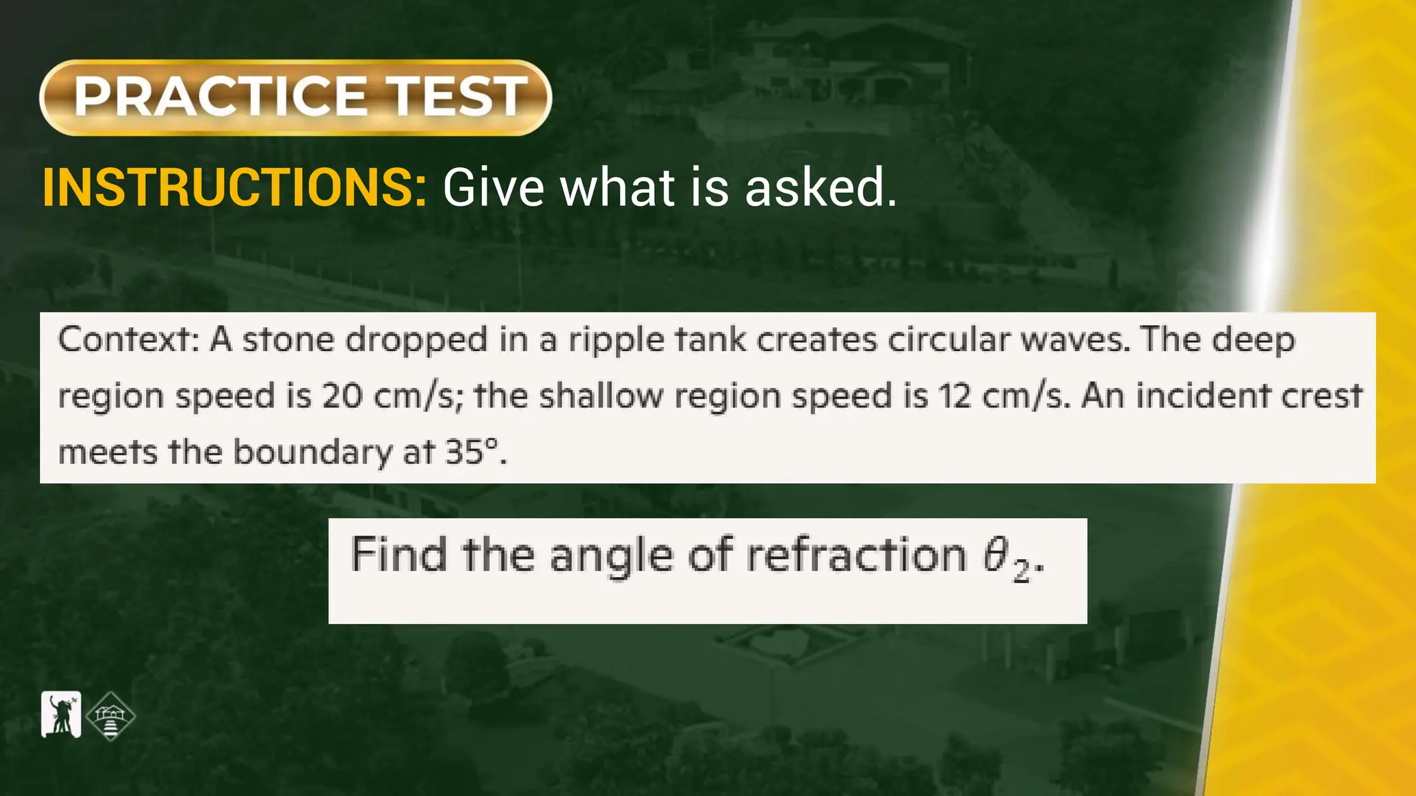 INSTRUCTIONS: Give what is asked.
 