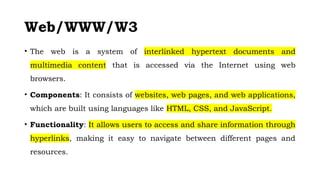 Introduction to the web, WWW architecture, Fundamentals of HTML, Text ...