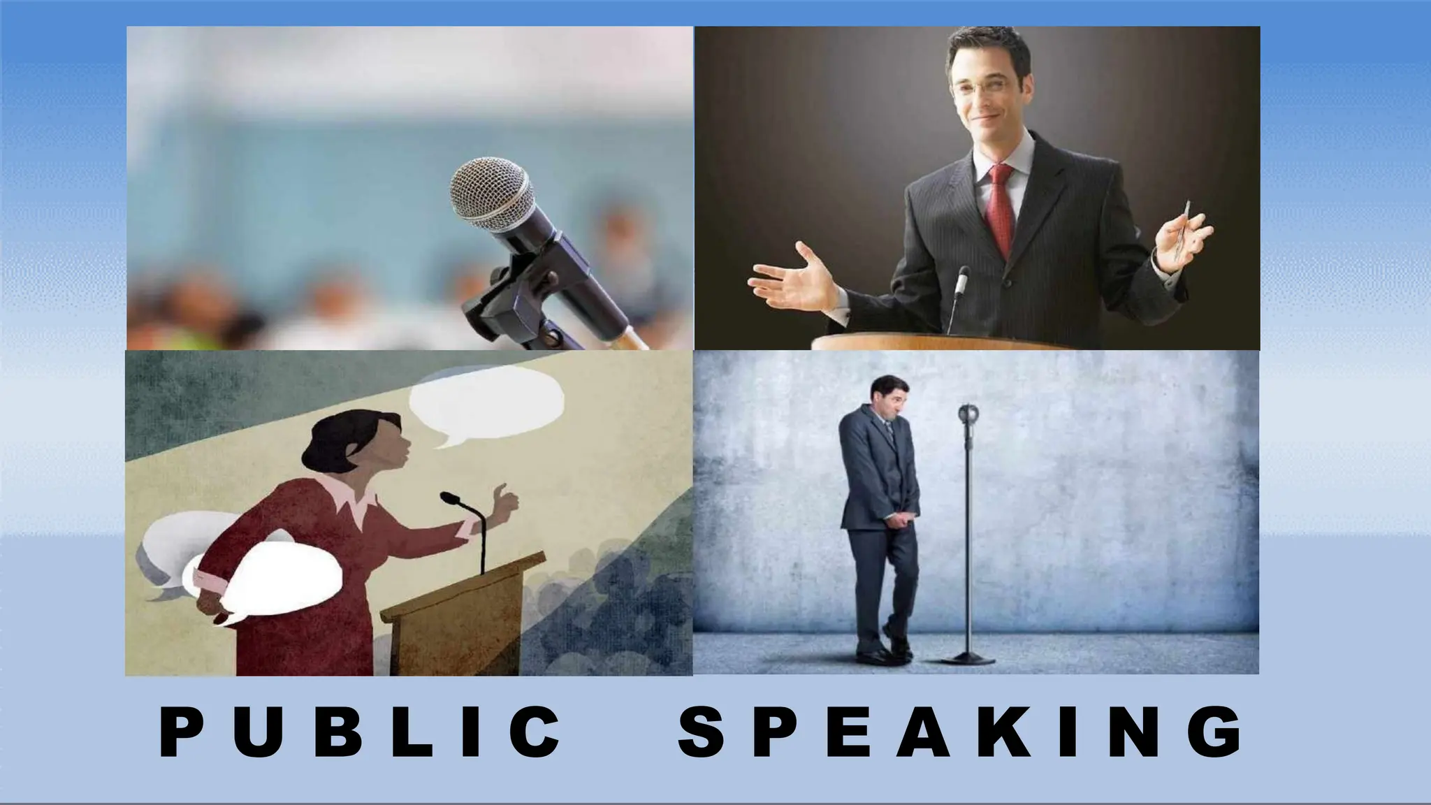 P U B L I C S P E A K I N G
 