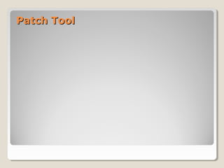 Patch ToolPatch Tool
 