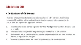 Models in OR
• limitations of OR Model:
 