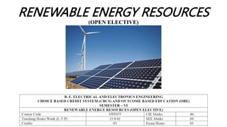 RENEWABLE ENERGY RESOURCES
(OPEN ELECTIVE)
 