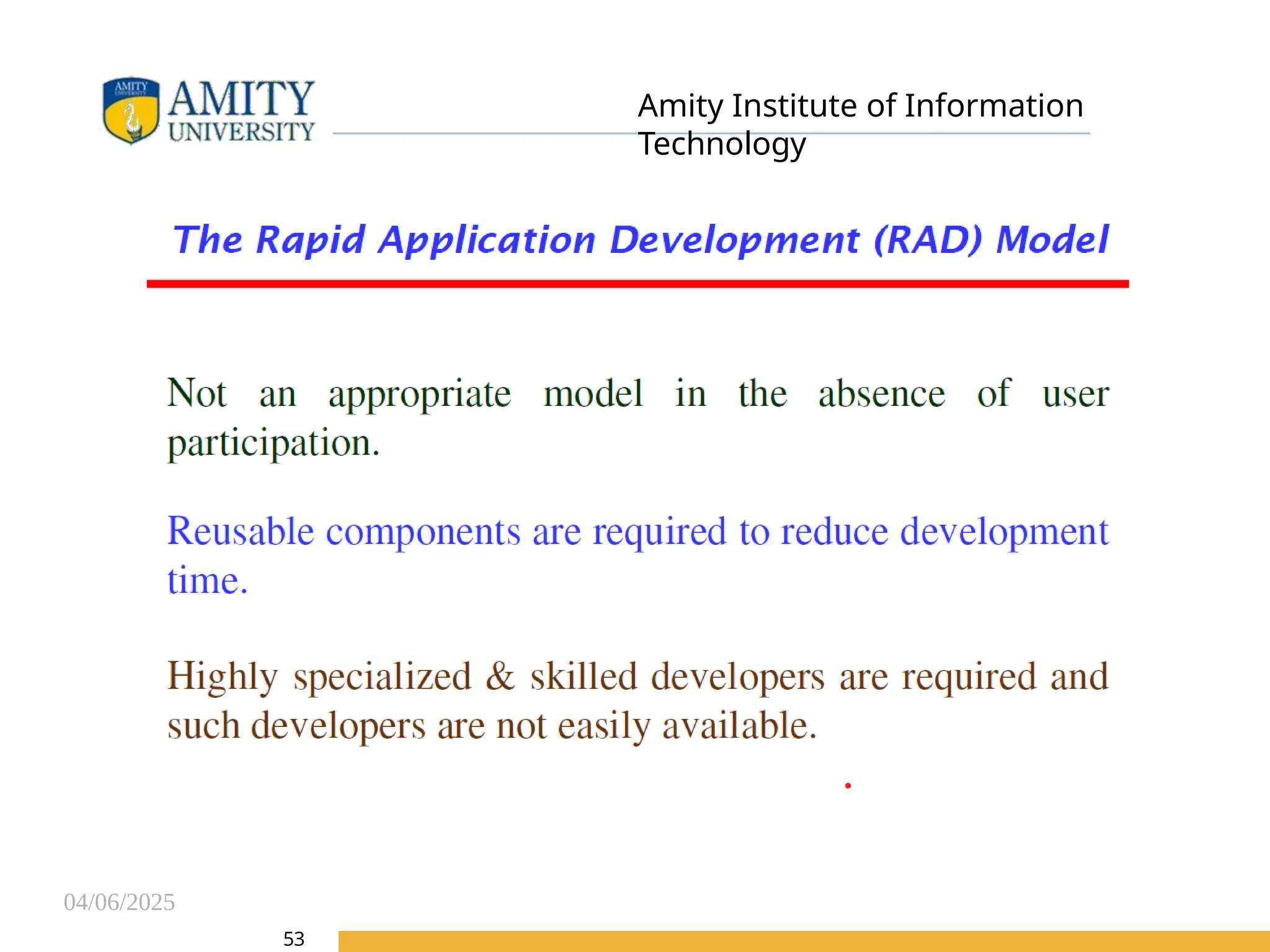 04/06/2025
Amity Institute of Information
Technology
53
 