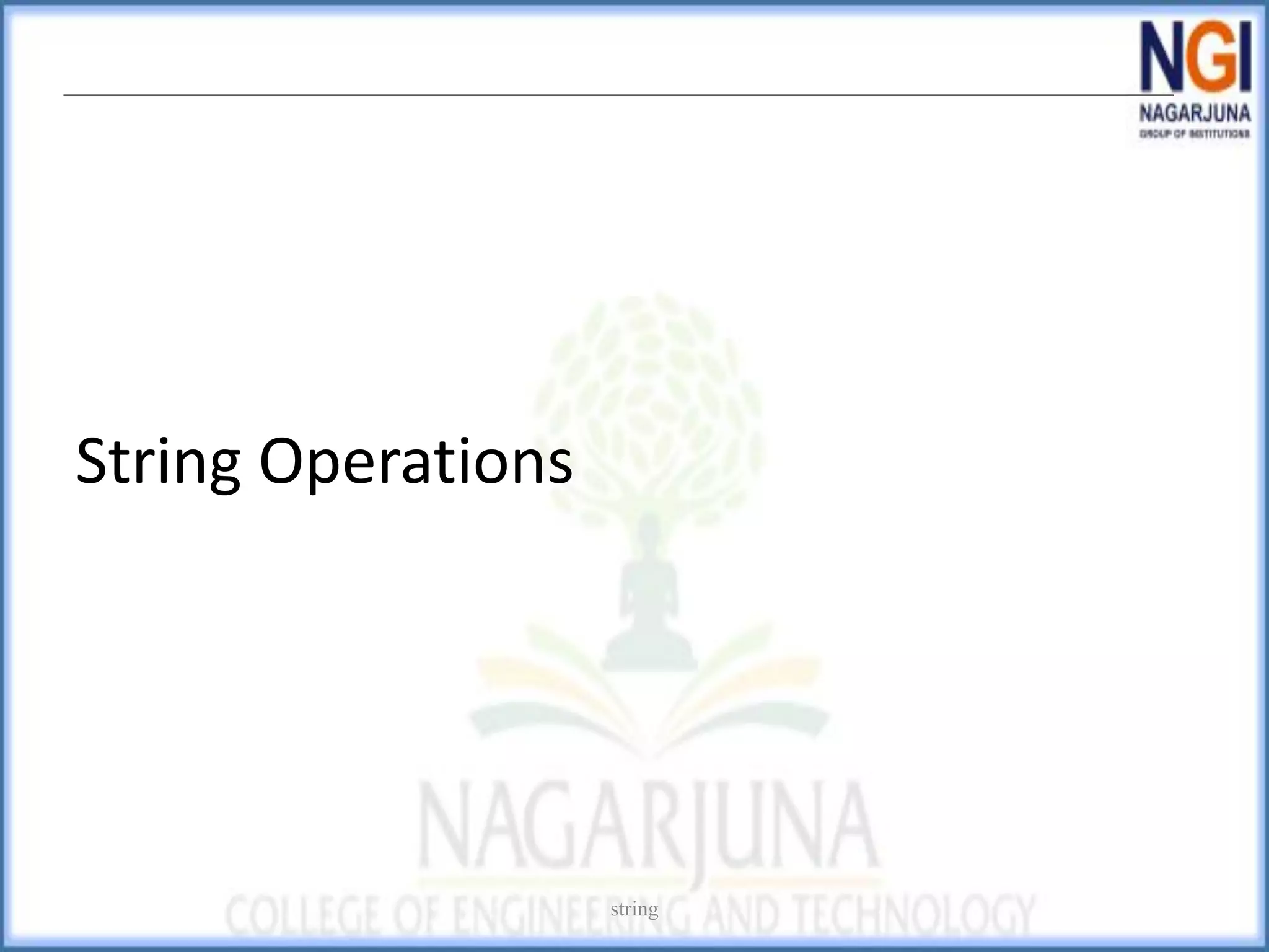 String Operations
string
 