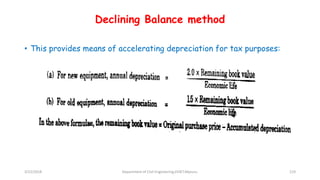Declining Balance method
• This provides means of accelerating depreciation for tax purposes:
3/22/2018 Department of CIvil Engineering,VVIET,Mysuru. 119
 