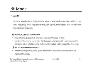 Mode
30By Tushar Bhatt, Assistant Professor in Mathematics,
Atmiya University, Rajkot.
2/28/2020
 