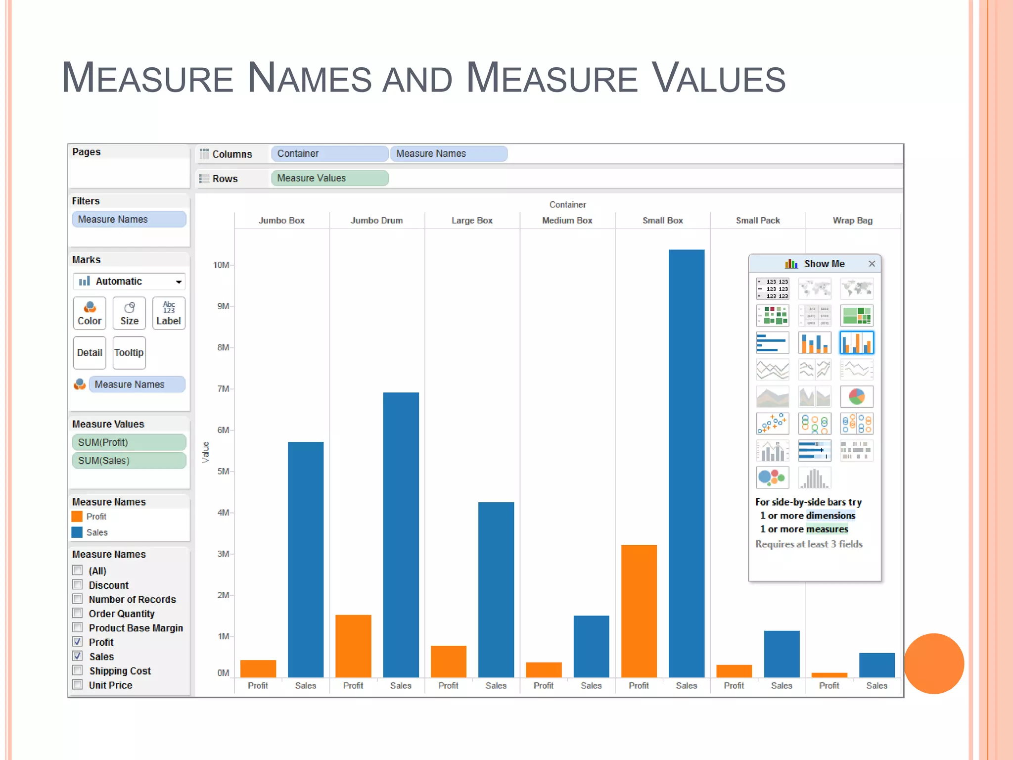 MEASURE NAMES AND MEASURE VALUES
 