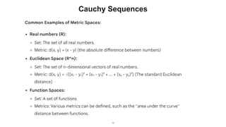 16
Cauchy Sequences
 