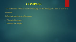 compass survey in surveying for engineering students | PPTX