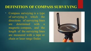compass survey in surveying for engineering students | PPTX