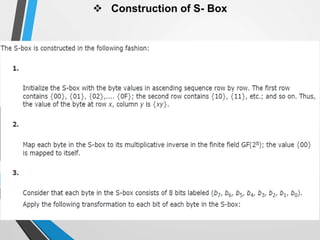  Construction of S- Box
 