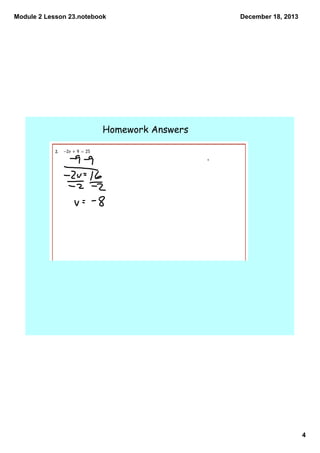 Module 2 Lesson 23.notebook

December 18, 2013

Homework Answers

4

 
