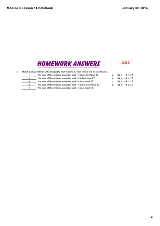 Module 3 Lesson 14.notebook

Homework Answers

January 30, 2014

S.82

4

 