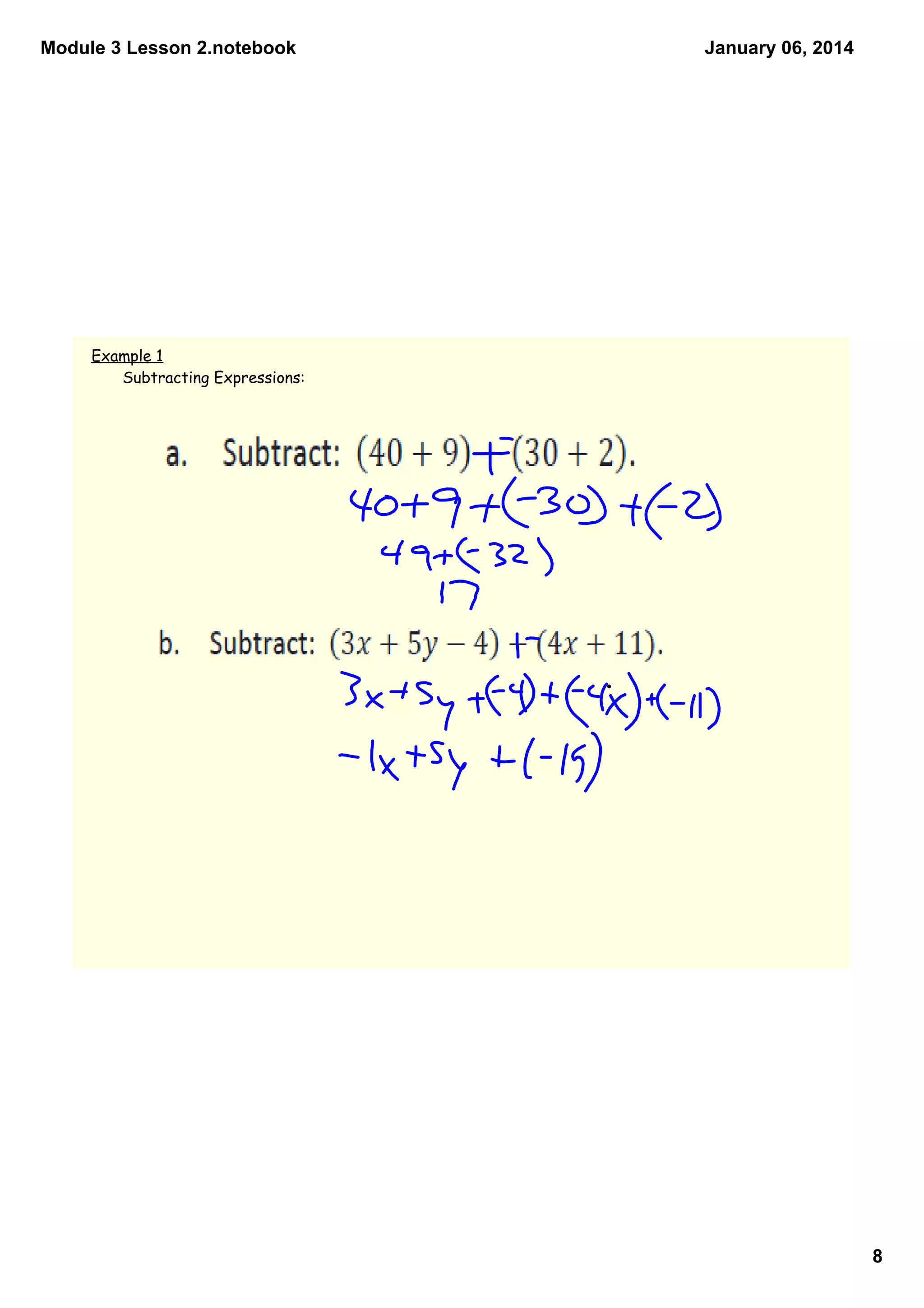 Module 3 Lesson 2.notebook

January 06, 2014

Example 1
Subtracting Expressions:

8

 