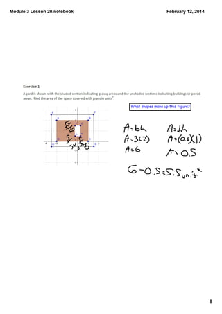 Module 3 Lesson 20.notebook
February 12, 2014
What shapes make up this figure?
8