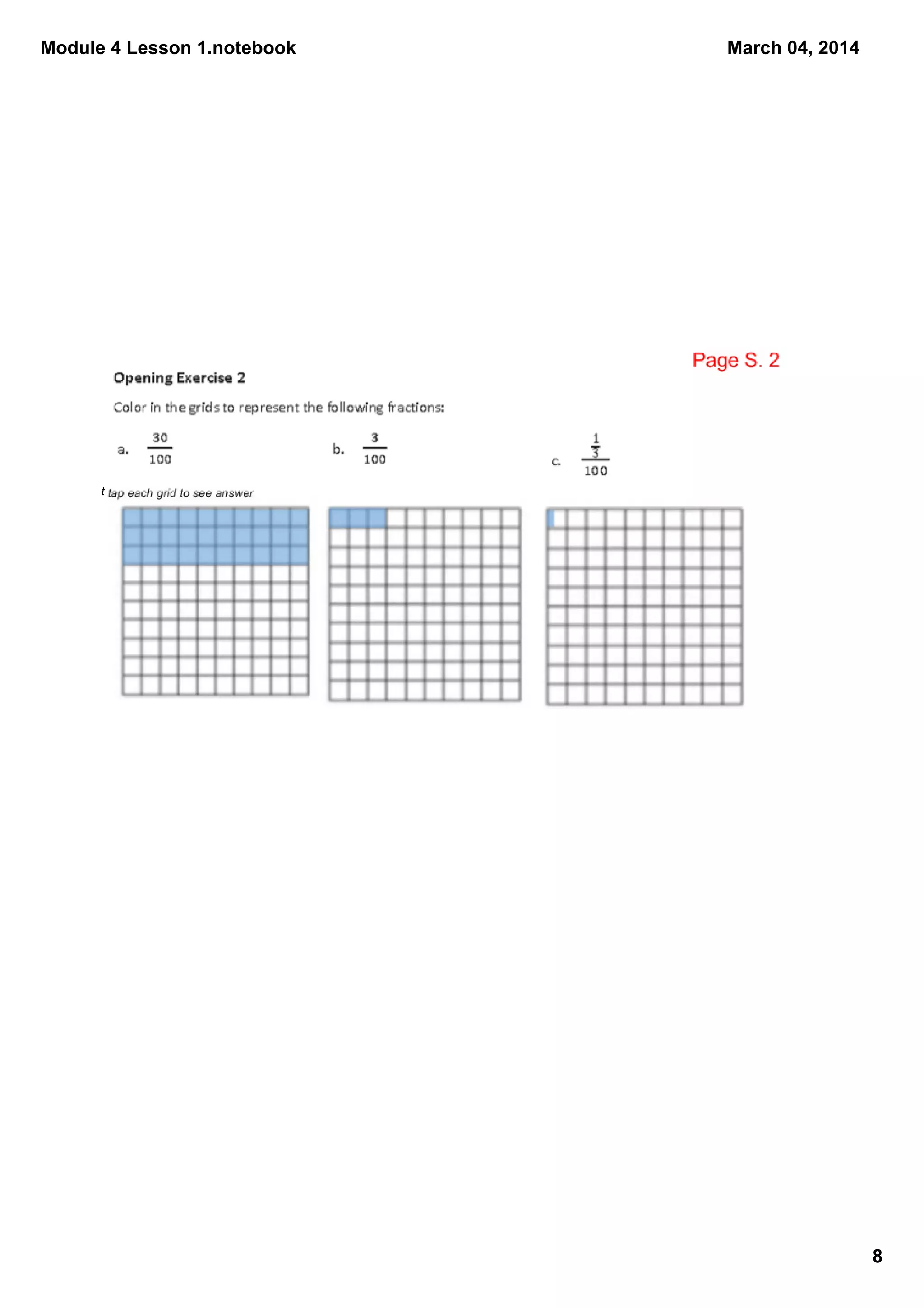 Module 4 Lesson 1.notebook
March 04, 2014
Page S. 2
tap each grid to see answer
8