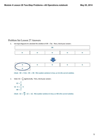 Module 4 Lesson 28 Two­Step Problems—All Operations.notebook
1
May 05, 2014
Problem Set Lesson 27 Answers
 