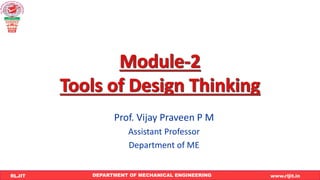 DEPARTMENT OF MECHANICAL ENGINEERING www.rljit.in
RLJIT
R
L
J
I
T
Prof. Vijay Praveen P M
Assistant Professor
Department of ME
 