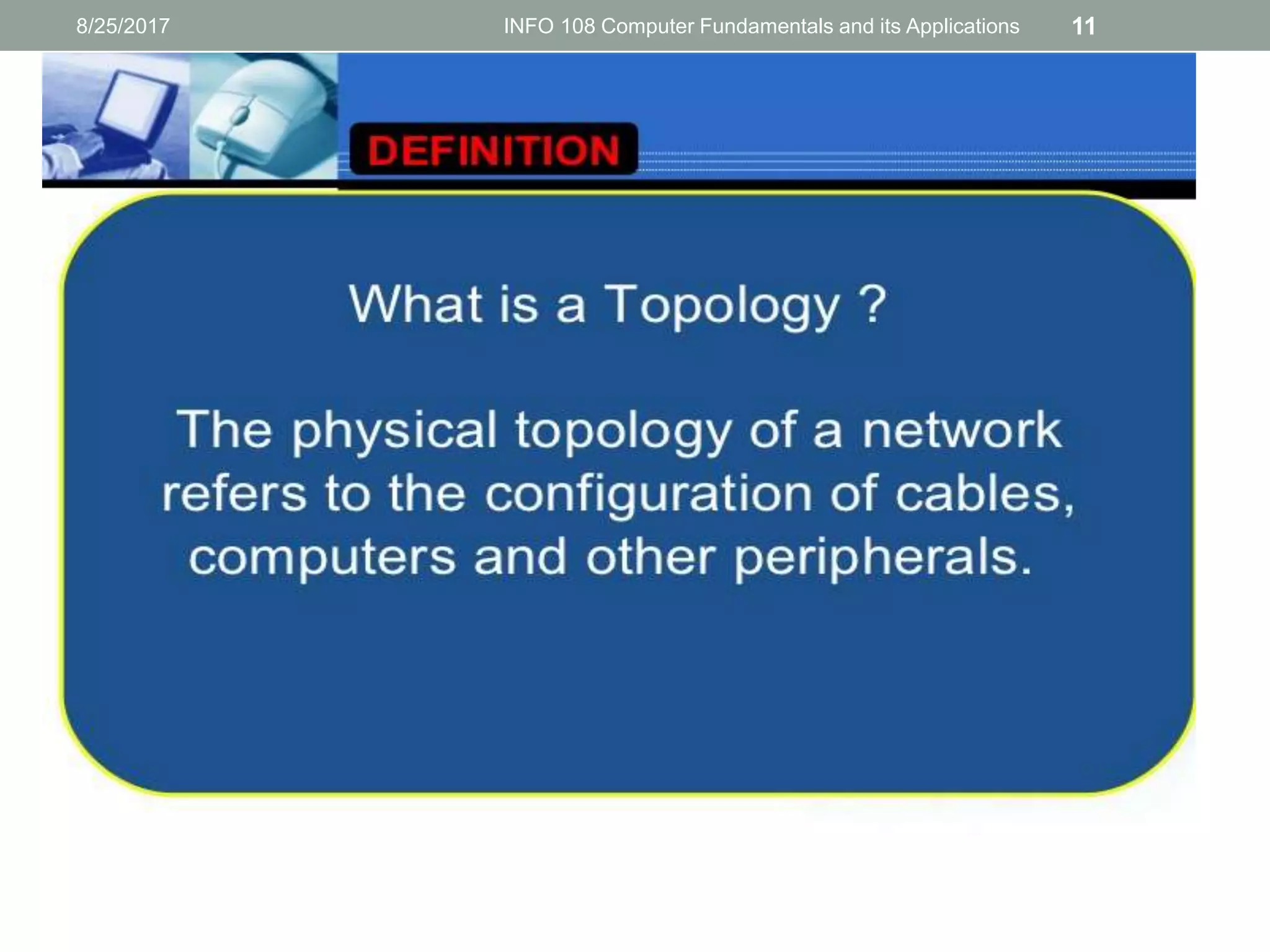 8/25/2017 INFO 108 Computer Fundamentals and its Applications 11
 