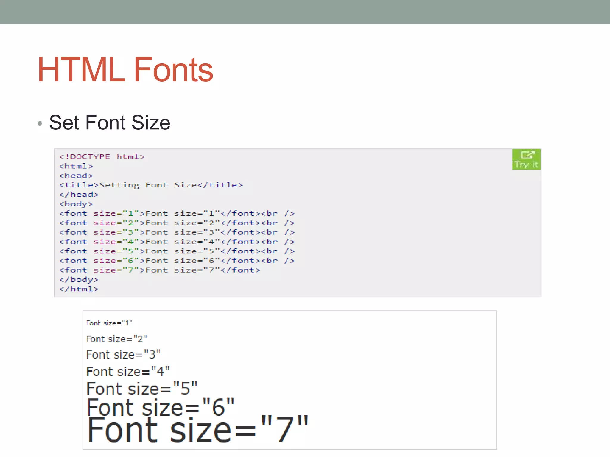 HTML Fonts
• Set Font Size
 