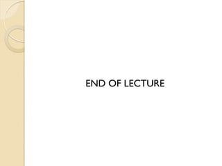 END OF LECTURE
 