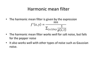 Harmonic mean filter
 