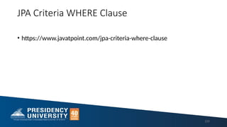 JPA Criteria WHERE Clause
• https://www.javatpoint.com/jpa-criteria-where-clause
230
 