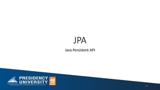 JPA
Java Persistent API
93
 