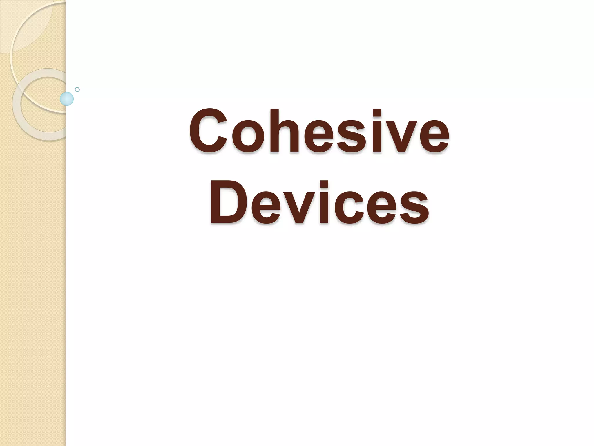Cohesive
Devices
 