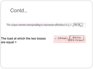 Contd.,
The load at which the two losses
are equal =
 