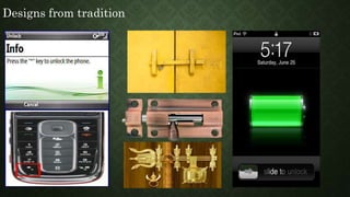 Designs from tradition
 