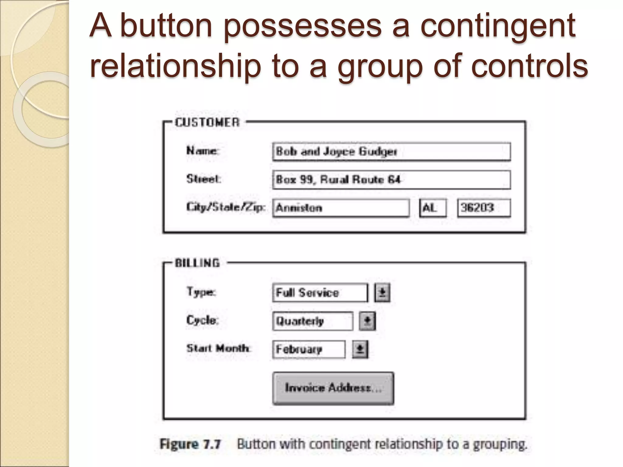 A button possesses a contingent relationship to a group of controls 