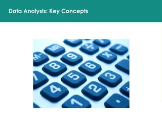 Data Analysis: Key Concepts
 