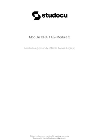 Downloaded by Jeanette Rios (jetjetmarie@gmail.com)
Module CPAR Q2-Module 2
Architecture (University of Santo Tomas–Legazpi)
Studocu is not sponsored or endorsed by any college or university
 
