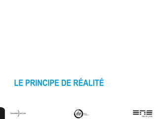 LE PRINCIPE DE RÉALITÉ
 