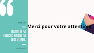 Merci pour votre attention!
 