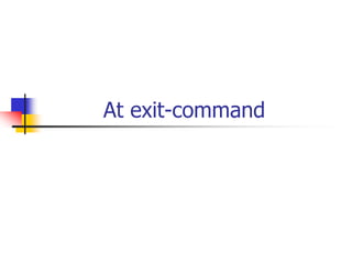 At exit-command
 