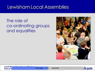 Lewisham Local Assemblies  The role of  co-ordinating groups and equalities 